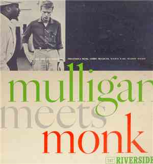 Thelonious Monk And Gerry Mulligan - Mulligan Meets Monk
