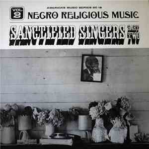 Various - Negro Religious Music Vol. 2 - Sanctified Singers - Part Two