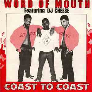 Word Of Mouth  Featuring DJ Cheese - Coast To Coast
