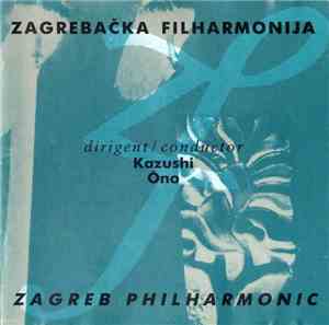 Zagrebačka Filharmonija, Kazushi Ōno - Zagrebačka Filharmonija