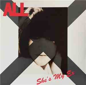 ALL  - She's My Ex / Crazy?