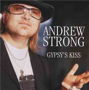 Andrew Strong - Gypsy's Kiss