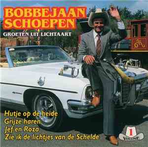 Bobbejaan Schoepen - Groeten Uit Lichtaart - Volume 1