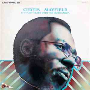 Curtis Mayfield - His Early Years With The Impressions
