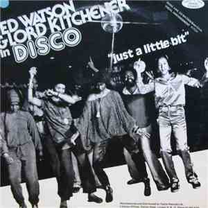 Ed Watson And Lord Kitchener - Just A Little Bit