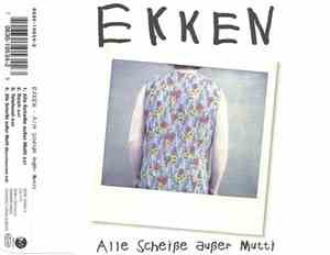 Ekken - Alle Scheiße Außer Mutti