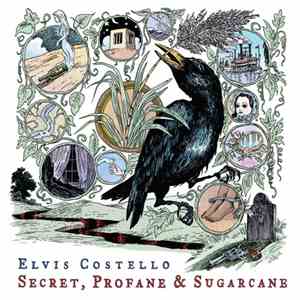 Elvis Costello - Secret, Profane & Sugarcane