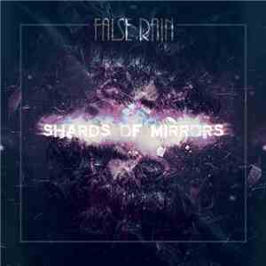 False Rain - Shards Of Mirrors