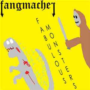 Fangmacher - Fabulous Monsters