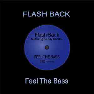 Flash Back Featuring Sandy Kandou - Feel The Bass (1992 Remixes)