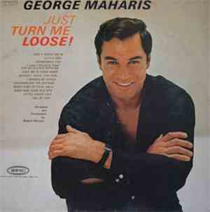 George Maharis - Just Turn Me Loose!