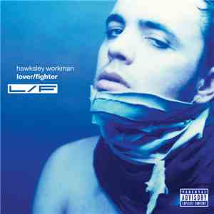 Hawksley Workman - Lover/Fighter