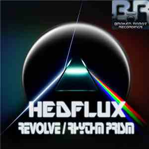 Hedflux - Revolve / Rhythm Prism