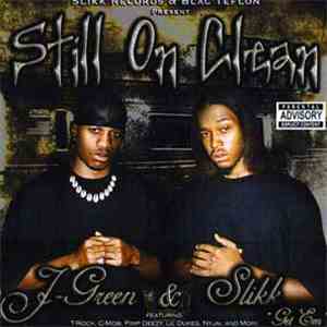 J-Green & Slikk - Still On Clean Volume 1