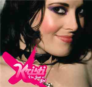 Kristi - I'm Just A Girl