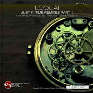 Loquai - Just In Time Remixes Part 1