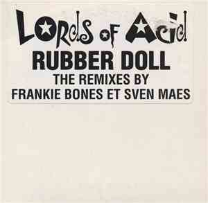 Lords Of Acid - Rubber Doll - The Remixes By Frankie Bones Et Sven Maes