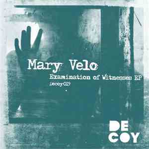 Mary Velo - Examination Of Witnesses EP
