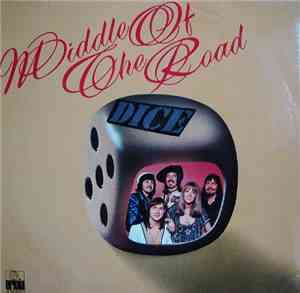 Middle Of The Road - Dice