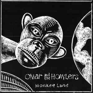 Omar And The Howlers - Monkey Land