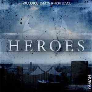 Paulistos, D-Mon  & High Level  - Heroes