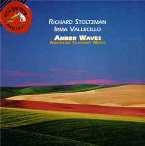 Richard Stoltzman, Irma Vallecillo - Amber Waves: American Clarinet Music