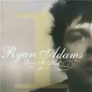 Ryan Adams - Love Is Hell Pt. 1