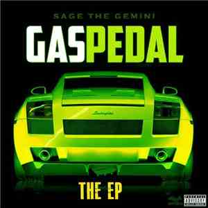 Sage The Gemini - Gas Pedal - The EP