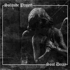 Solitude Project - Soul Decay