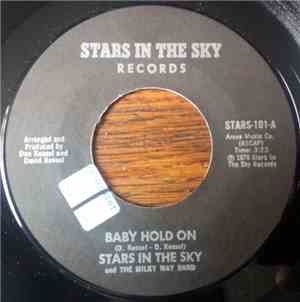 Stars In The Sky And The Milky Way Band - Baby Hold On
