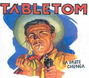 Tabletom - La Parte Chunga