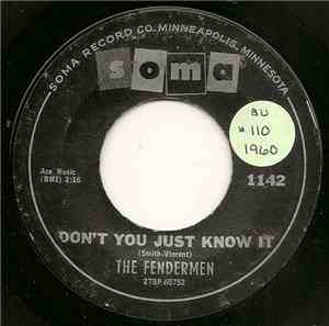 The Fendermen - Don't You Just Know It