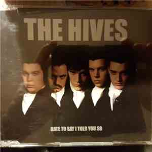 The Hives - Hate To Say I Told You So