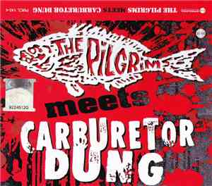 The Pilgrims  Meets Carburetor Dung - The Pilgrims Meets Carburetor Dung
