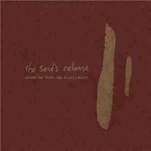 The Soul's Release - Where The Trees Are Painted White