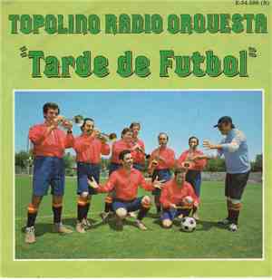 Topolino Radio Orquesta - Tarde De Fútbol