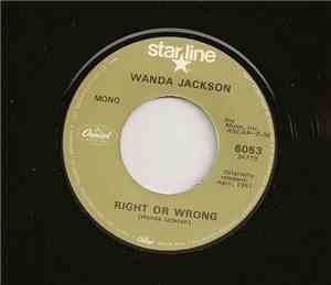 Wanda Jackson - Right Or Wrong  / In The Middle Of A Heartache
