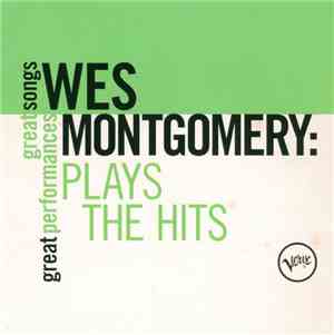 Wes Montgomery - Plays The Hits