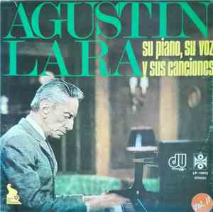 Agustin Lara - Su piano, su voz y sus canciones Vol. II