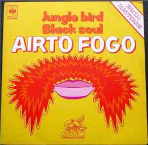 Airto Fogo - Jungle Bird / Black Soul