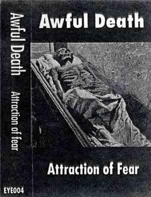Awful Death - Attraction Of Fear