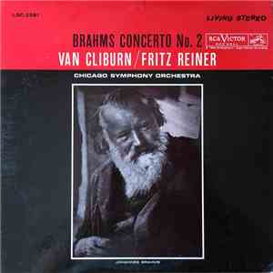 Brahms - Van Cliburn / Fritz Reiner And Chicago Symphony Orchestra - Brahms ...