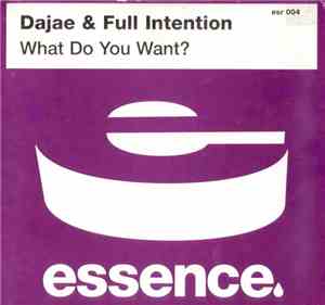 Dajae & Full Intention - What Do You Want?