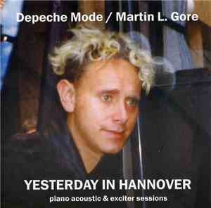 Depeche Mode / Martin L. Gore - Yesterday In Hannover (Piano Acoustic & Exc ...