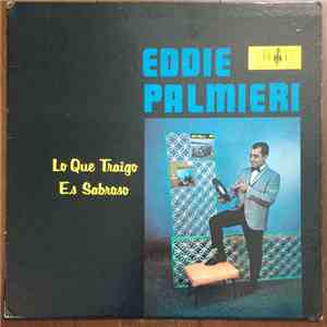 Eddie Palmieri - Lo Que Traigo Es Sabroso