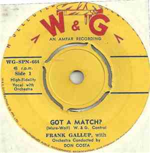 Frank Gallup - Got A Match? / I Beg Your Pardon