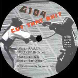 G 104 - Cut That Shit
