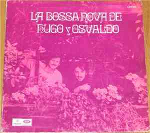 Hugo Fattoruso, Osvaldo Fattoruso - La Bossa Nova De Hugo Y Osvaldo