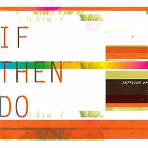 If Then Do - Jettison EP
