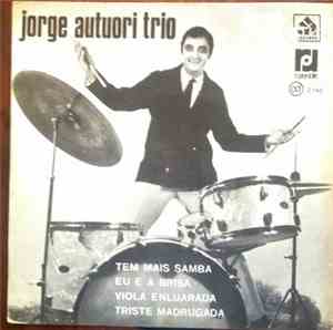 Jorge Autuori Trio - Tem Mais Samba / Eu E A Brisa / Viola Enluarada / Tris ...